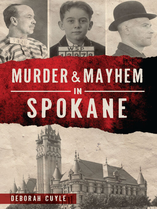 Title details for Murder & Mayhem in Spokane by Deborah Cuyle - Available